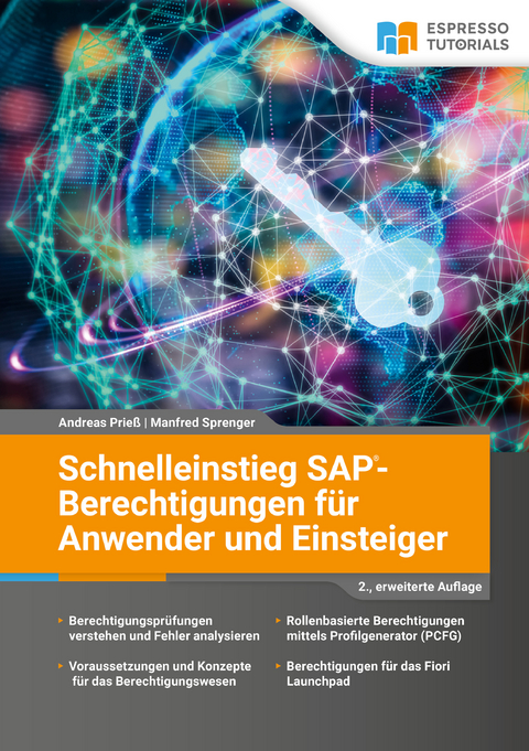 SAP-Berechtigungen für Anwender und Einsteiger - 2., erweiterte Auflage - Andreas Prie&szlig;, Manfred Sprenger