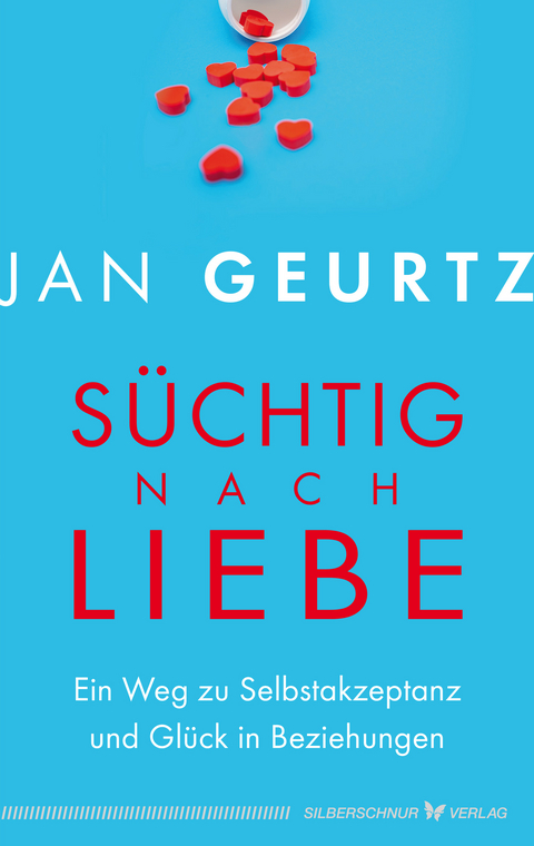 S&uuml;chtig nach Liebe - Jan Geurtz