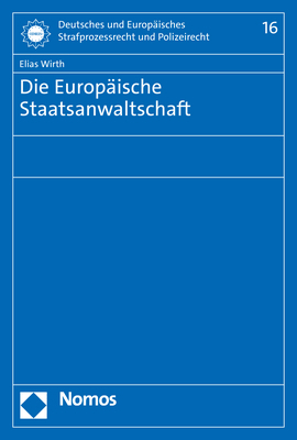 Die Europ&auml;ische Staatsanwaltschaft - Elias Wirth