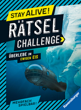 Stay alive! R&auml;tsel-Challenge - &Uuml;berlebe im ewigen Eis - Martine Richter
