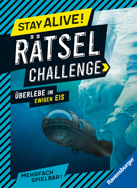 Stay alive! R&auml;tsel-Challenge - &Uuml;berlebe im ewigen Eis - Martine Richter