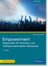 Empowerment - Wegweiser f&uuml;r Inklusion und Teilhabe behinderter Menschen - Georg Theunissen