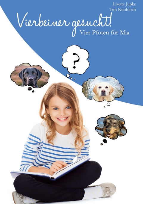 Vierbeiner gesucht - Lisette Jupke, Tim Knobloch