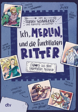 Ich, Merlin, und die furchtlosen Ritter &ndash; Live aus dem sagenhaften Mittelalter - Frank Schwieger
