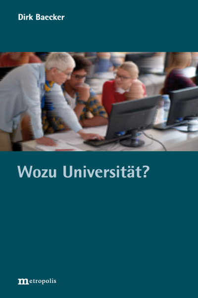 Wozu Universit&auml;t? - Dirk Baecker