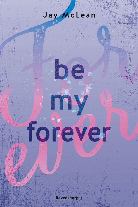 First & Forever, Band 2 - Be My Forever - Jay McLean