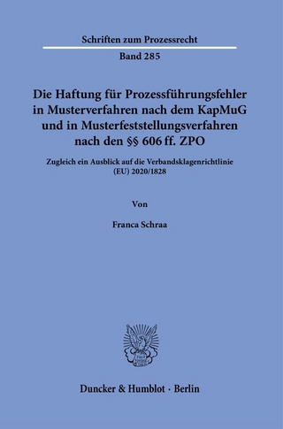 Die Haftung für Prozessführungsfehler in Musterverfahren nach dem KapMuG und in Musterfeststellungsverfahren nach den §§ 606 ff. ZPO.