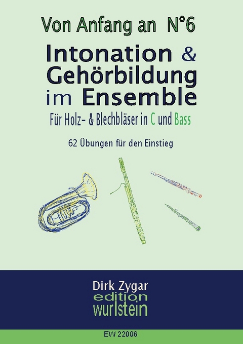 Intonation und Gehörbildung im Ensemble: Für Holz- und Blechbläser in C und Bass - Dirk Zygar