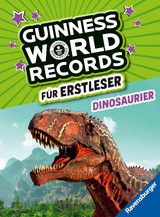 Guinness World Records für Erstleser: Dinosaurier