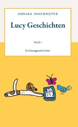 Lucy Geschichten Band 1 - Annika Innerhofer