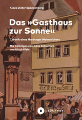 Das &raquo;Gasthaus zur Sonne&laquo; - Klaus Dieter Spangenberg