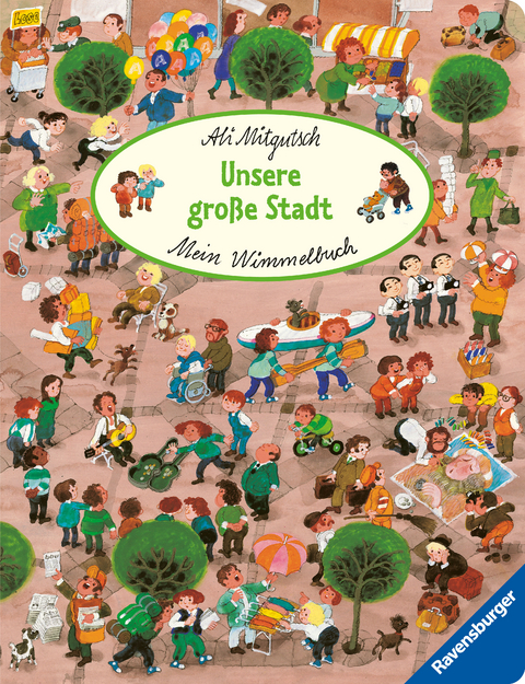 Mein Wimmelbuch: Unsere gro&szlig;e Stadt - Ali Mitgutsch