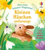 Mein erstes Entdecker-Klappenbuch: Kleines H&auml;schen unterwegs - Anna Milbourne