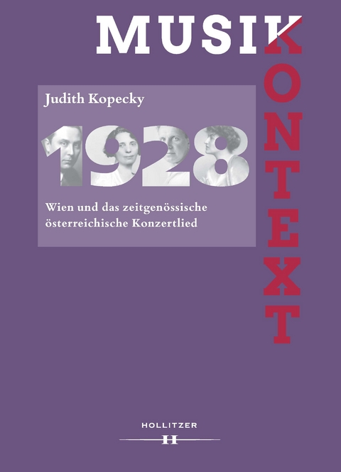 1928. Wien und das zeitgen&ouml;ssische &ouml;sterreichische Konzertlied - Judith Kopecky