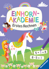 Einhorn-Akademie - Erstes Rechnen - Lisa Regan