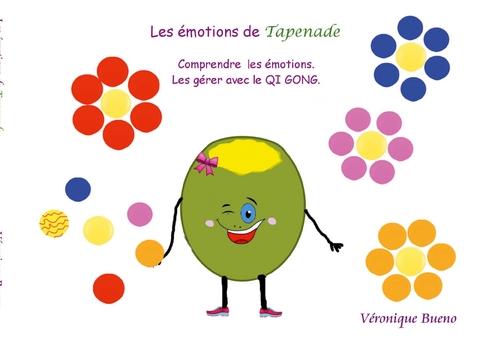 Les &eacute;motions de Tapenade - V&eacute;ronique Bueno
