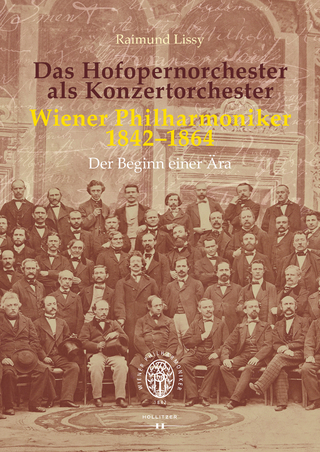 Das Hofopernorchester als Konzertorchester - Wiener Philharmoniker 1842–1864