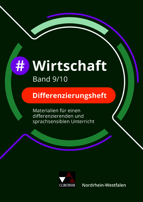 #Politik Wirtschaft &ndash; Nordrhein-Westfalen / #Wirtschaft NRW Differenzierungsheft 9/10 - Johannes Deeken, David Sch&auml;fer, Marie Schmidt