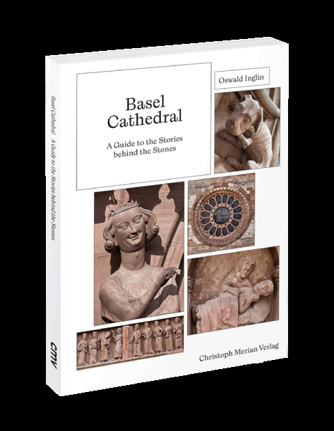 Basel Cathedral - A Guide to the Stories behind the Stones - Oswald Inglin