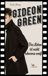 Gideon Green - Das Leben ist nicht schwarz-wei&szlig; - Katie Henry