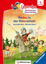 Leserabe mit Mildenberger Silbenmethode - Radau in der Ritterschule - Henriette Wich