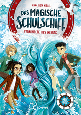 Das magische Schulschiff: Verb&uuml;ndete des Meeres - Anna Lisa Kiesel
