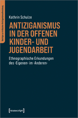 Antiziganismus in der Offenen Kinder- und Jugendarbeit - Kathrin Schulze