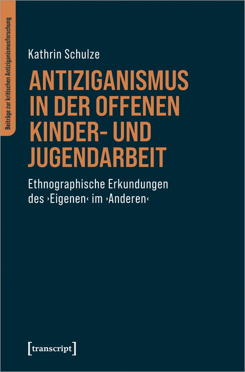 Antiziganismus in der Offenen Kinder- und Jugendarbeit - Kathrin Schulze