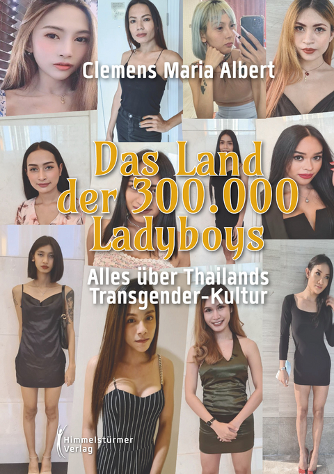 Das Land der 300.000 Ladyboys - Clemens Maria Albert