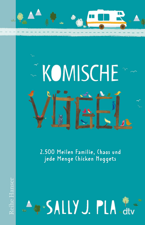 Komische V&ouml;gel &ndash; 2.500 Meilen Familie, Chaos und jede Menge Chicken Nuggets - Sally J. Pla