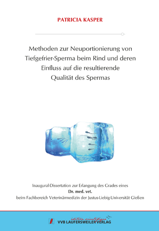Methoden zur Neuportionierung von Tiefgefrier-Sperma beim Rind und deren Einfluss auf die resultierende Qualität des Spermas