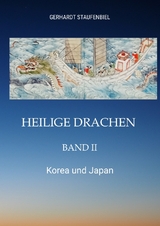 Heilige Drachen Band II - Gerhardt Staufenbiel
