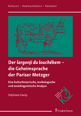 Der "largonji du louch&eacute;bem" &minus; die Geheimsprache der Pariser Metzger - St&eacute;phane Hardy