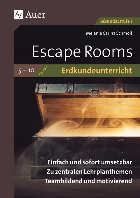 Escape Rooms f&uuml;r den Erdkundeunterricht 5-10 - Melanie Carina Schmoll