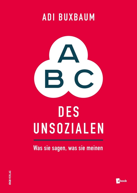 ABC des Unsozialen - Adi Buxbaum