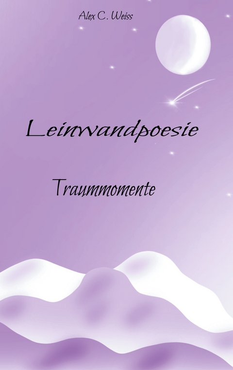 Leinwandpoesie - Alex C. Weiss