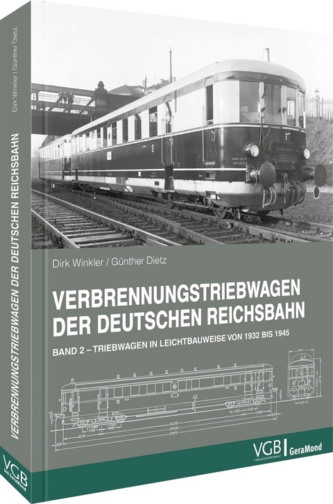 Verbrennungstriebwagen der Deutschen Reichsbahn - Dirk Winkler, G&uuml;nther Dietz