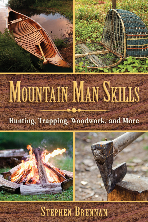 Mountain Man Skills -  Stephen Brennan