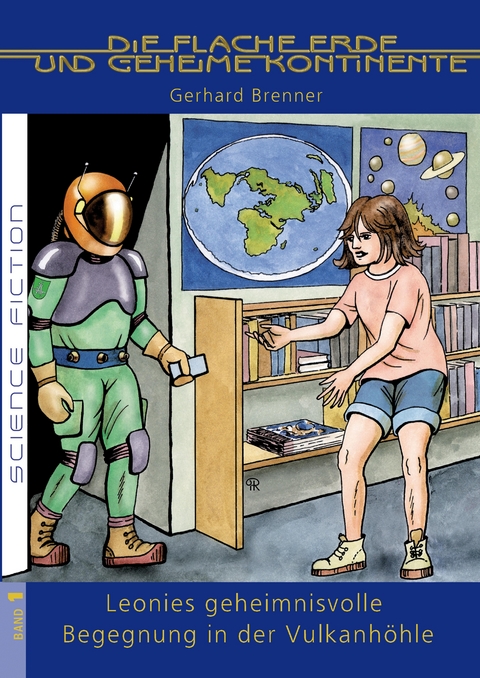 Leonies geheimnisvolle Begegnung in der Vulkanh&ouml;hle - Gerhard Brenner