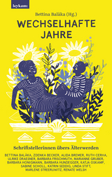 Wechselhafte Jahre - Schriftstellerinnen &uuml;bers &Auml;lterwerden - 