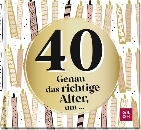 40 - Genau das richtige Alter, um ... - 
