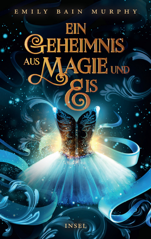 Ein Geheimnis aus Magie und Eis - Emily Bain Murphy