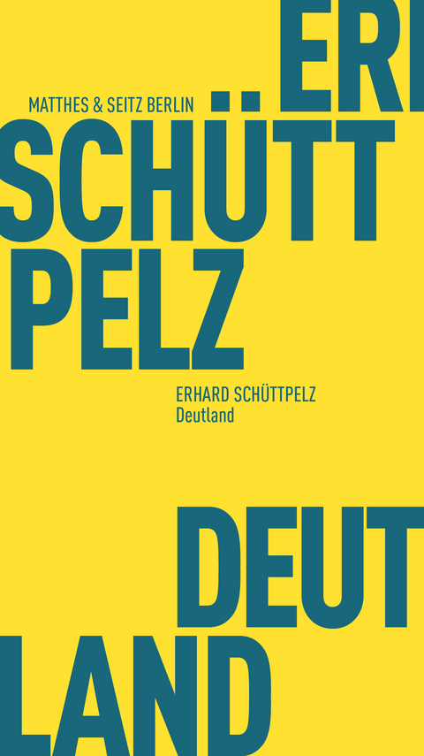 Deutland - Erhard Sch&uuml;ttpelz