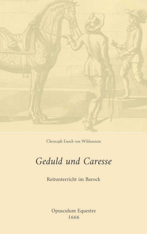 Geduld und Caresse - Christoph Enoch von Wildenstein