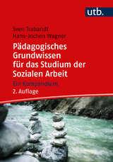 P&auml;dagogisches Grundwissen f&uuml;r das Studium der Sozialen Arbeit - Sven Trabandt, Hans-Jochen Wagner