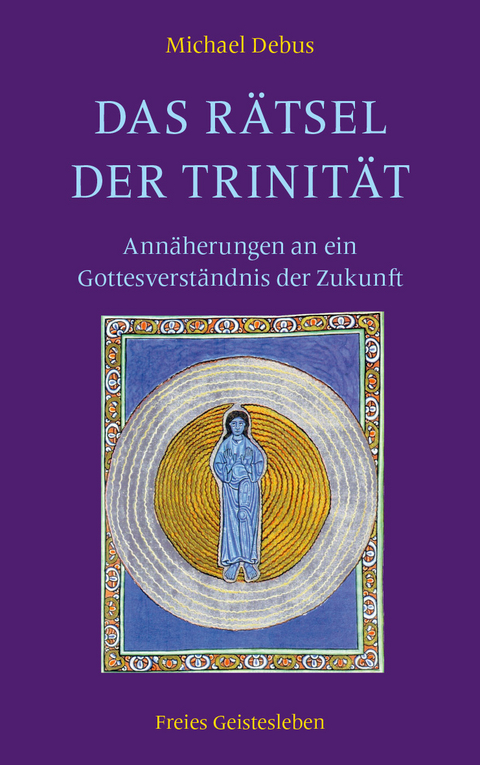 Das R&auml;tsel der Trinit&auml;t - Michael Debus