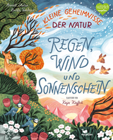Kleine Geheimnisse der Natur - Regen, Wind und Sonnenschein -  St&uuml;tze &  Vorbach