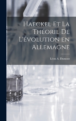 Haeckel et la Théorie de L'évolution en Allemagne