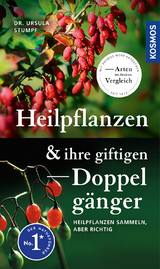 Heilpflanzen und ihre giftigen Doppelg&auml;nger - Ursula Stumpf