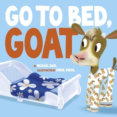 Go to Bed Goat - Michael Dahl